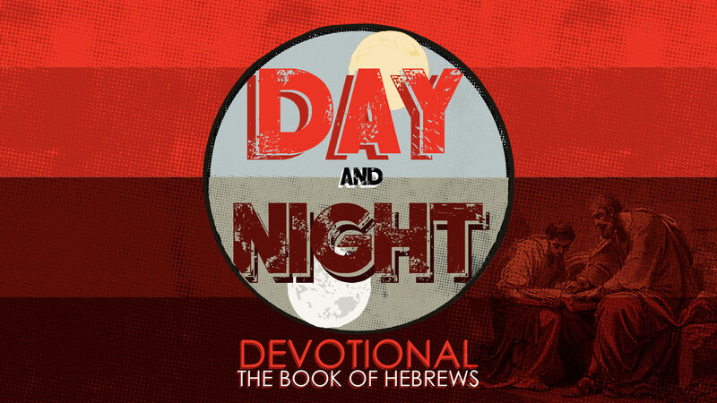 Day and Night Devotional: Hebrews